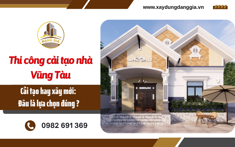 Thi công cải tạo nhà Vũng Tàu
