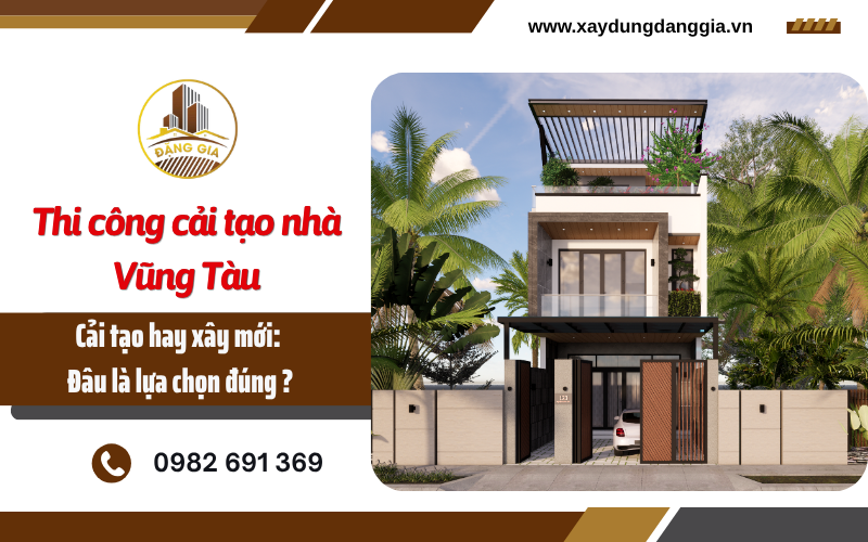 Thi công cải tạo nhà Vũng Tàu