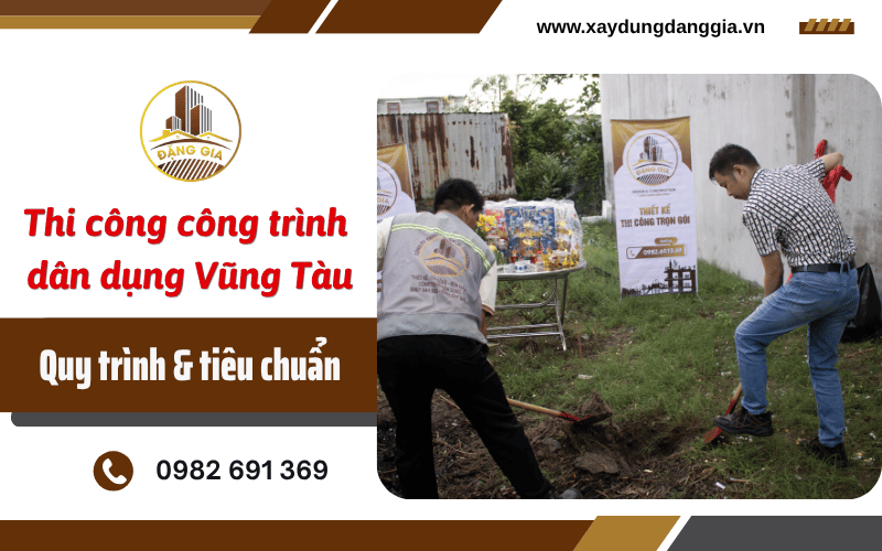 thi công công trình dân dụng Vũng Tàu