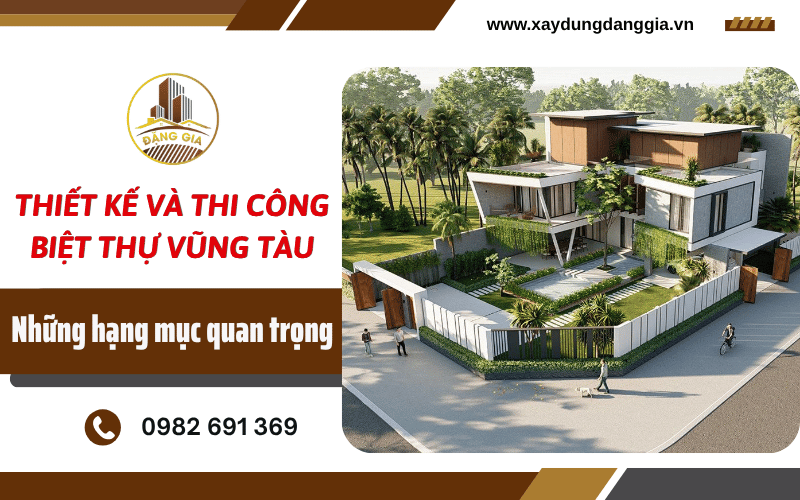 thiết kế và thi công biệt thự Vũng Tàu
