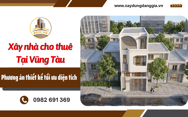 xây nhà cho thuê tại Vũng Tàu